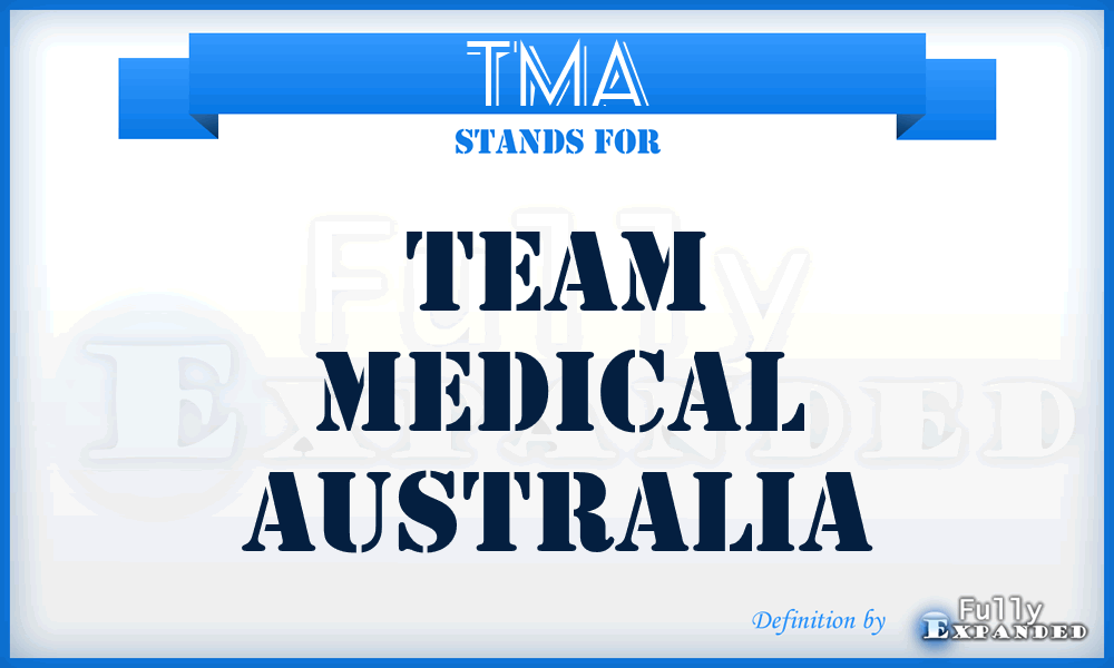 TMA - Team Medical Australia