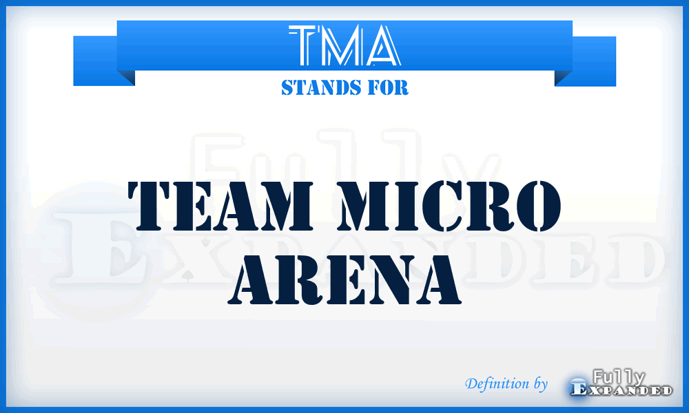 TMA - Team Micro Arena