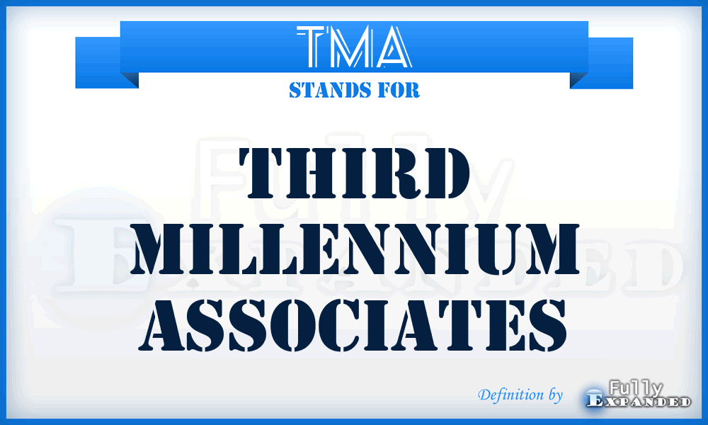 TMA - Third Millennium Associates