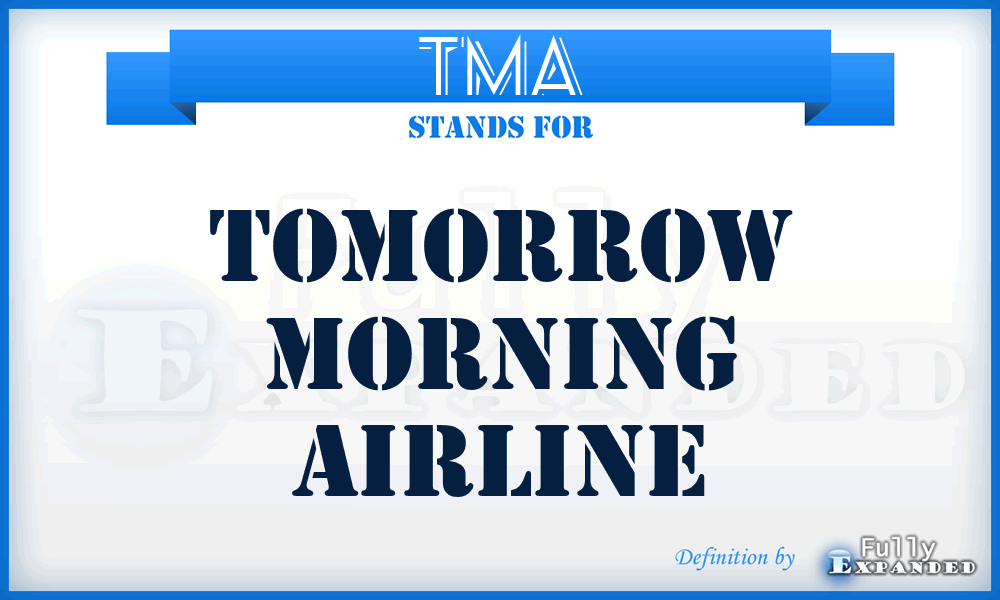 TMA - Tomorrow Morning Airline