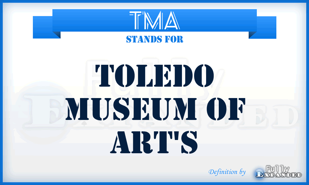 TMA - Toledo Museum of Art's