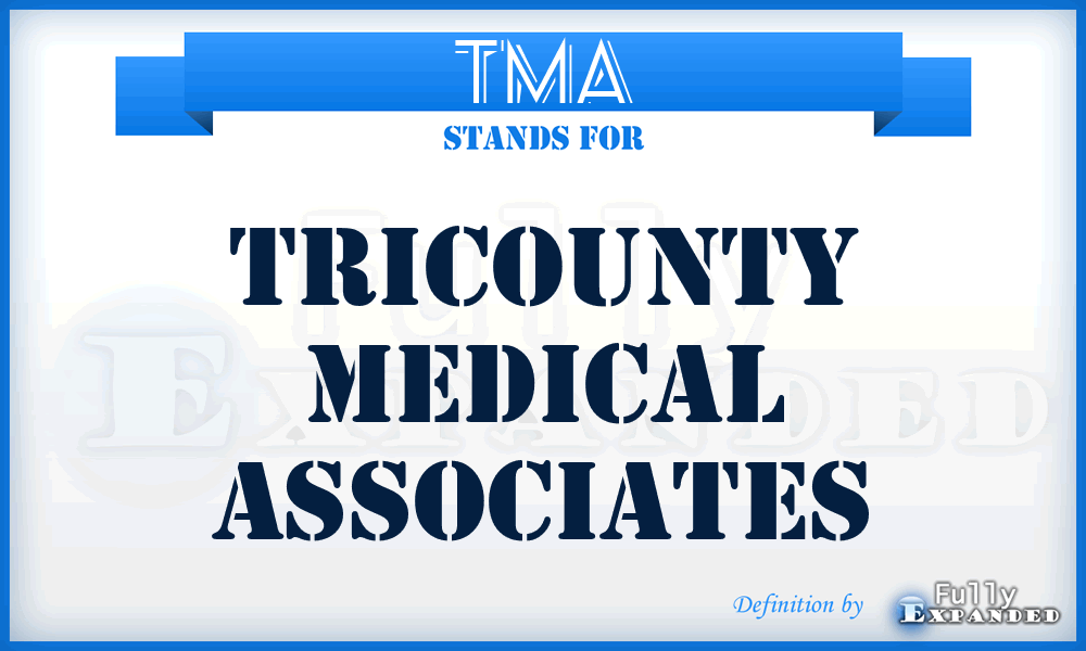 TMA - Tricounty Medical Associates