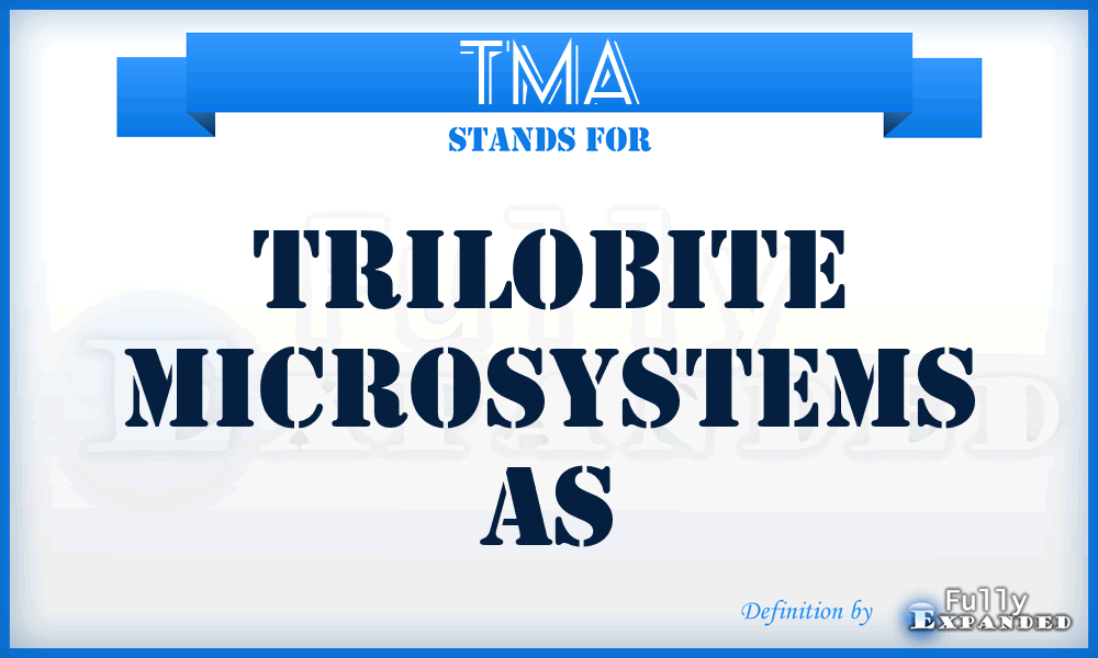 TMA - Trilobite Microsystems As