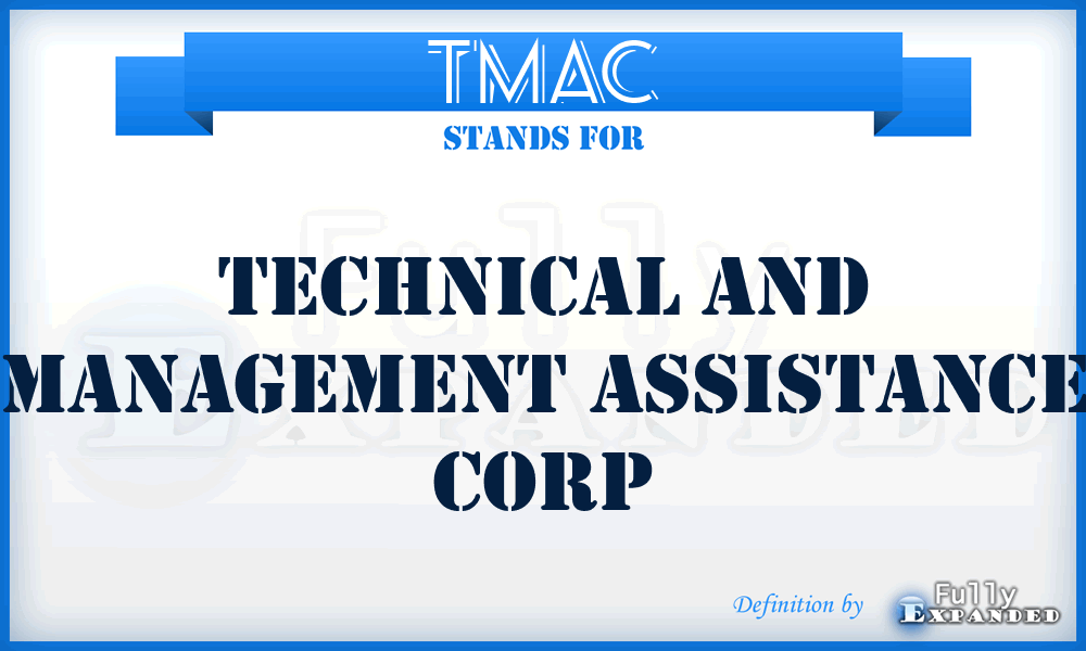 TMAC - Technical and Management Assistance Corp