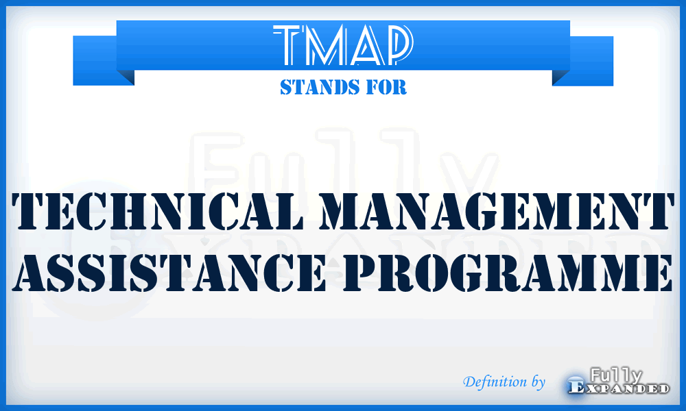 TMAP - Technical Management Assistance Programme