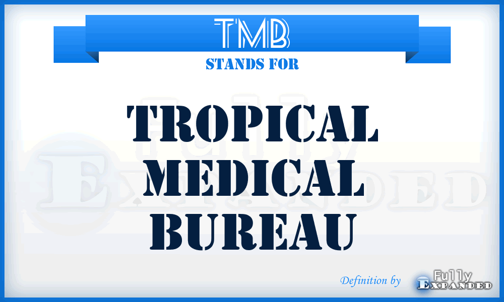 TMB - Tropical Medical Bureau