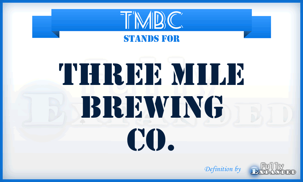 TMBC - Three Mile Brewing Co.