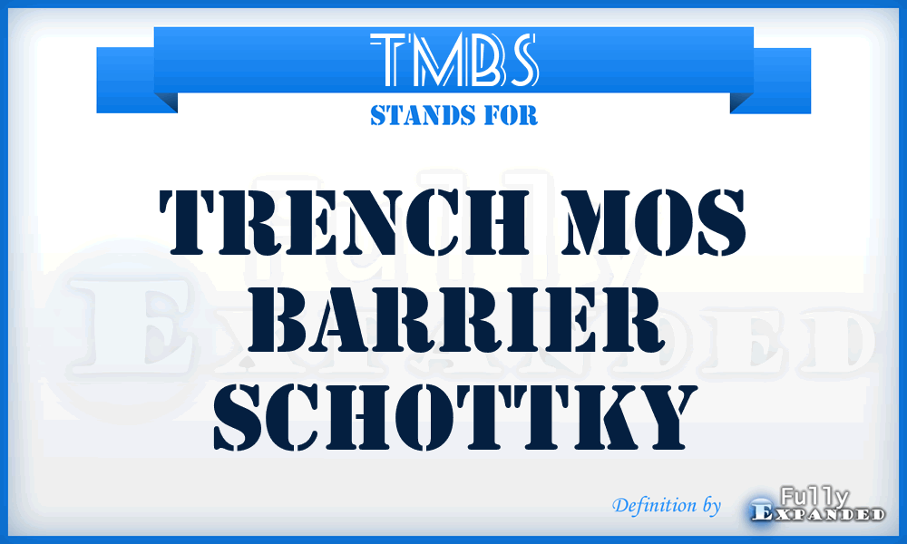 TMBS - Trench MOS Barrier Schottky