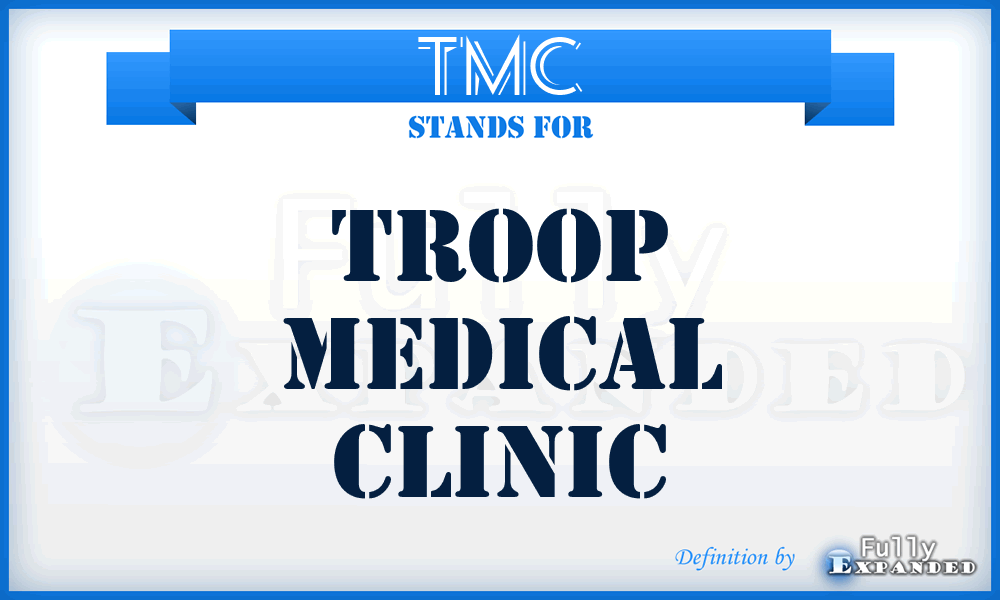 TMC - Troop Medical Clinic