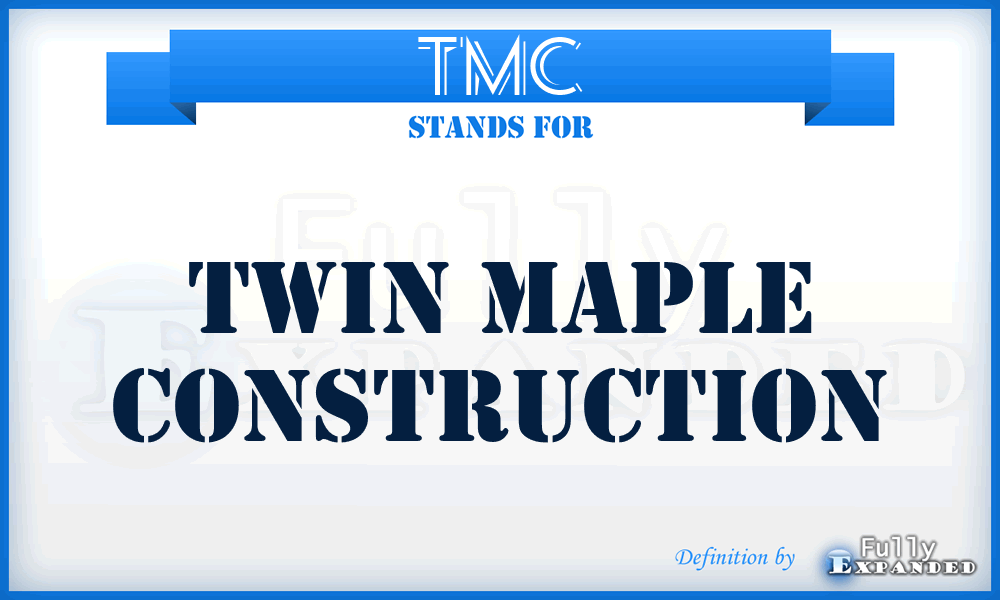 TMC - Twin Maple Construction