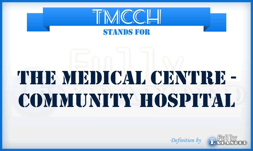 TMCCH - The Medical Centre - Community Hospital