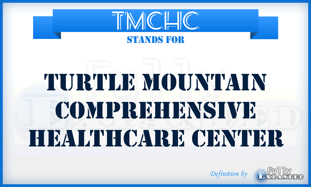 TMCHC - Turtle Mountain Comprehensive Healthcare Center