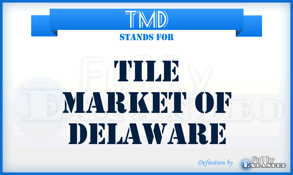 TMD - Tile Market of Delaware