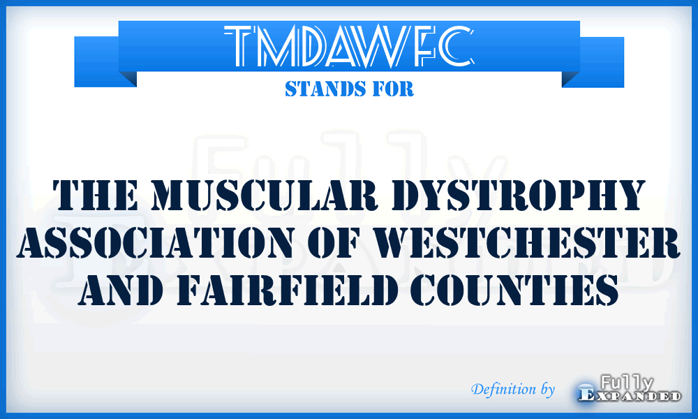 TMDAWFC - The Muscular Dystrophy Association of Westchester and Fairfield Counties