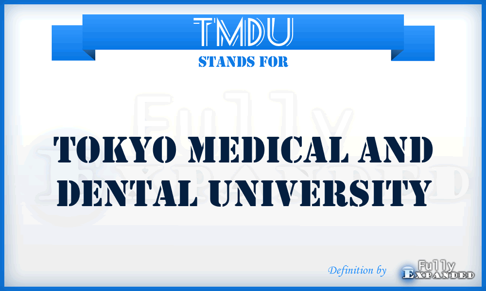 TMDU - Tokyo Medical and Dental University
