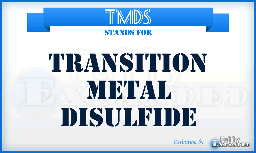 TMDs - transition metal disulfide