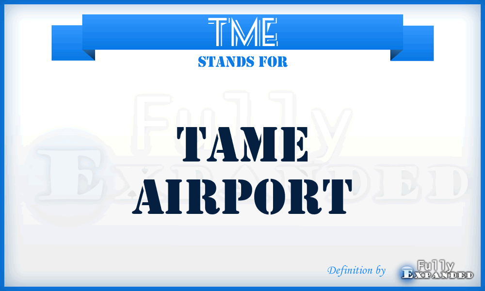 TME - Tame airport