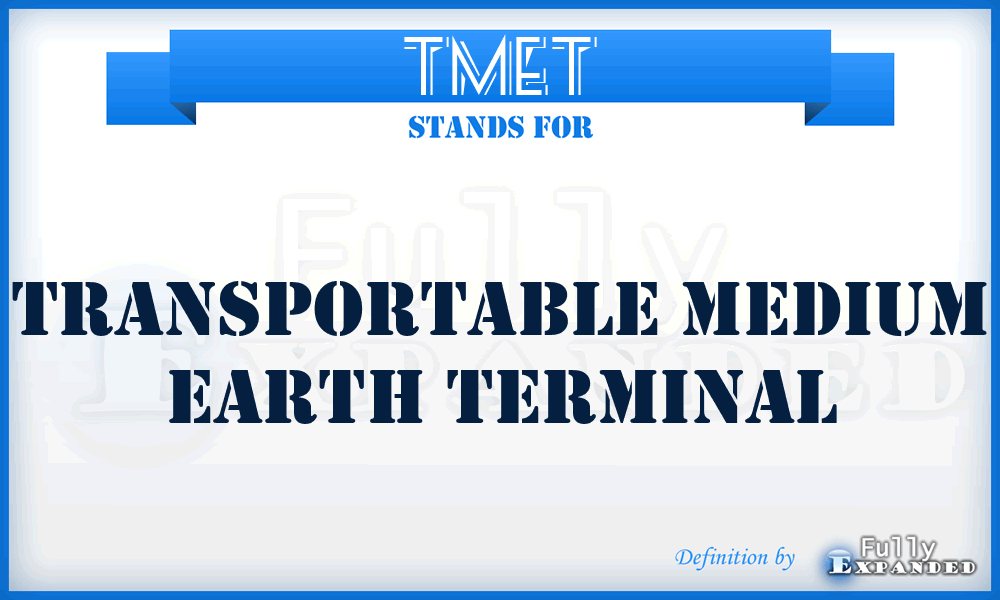 TMET - Transportable Medium Earth Terminal