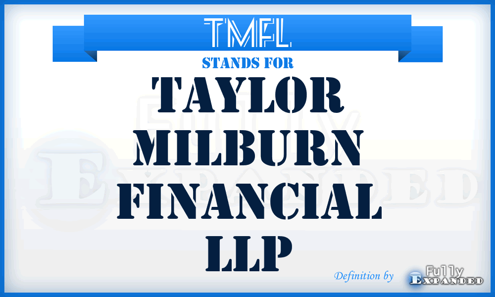 TMFL - Taylor Milburn Financial LLP