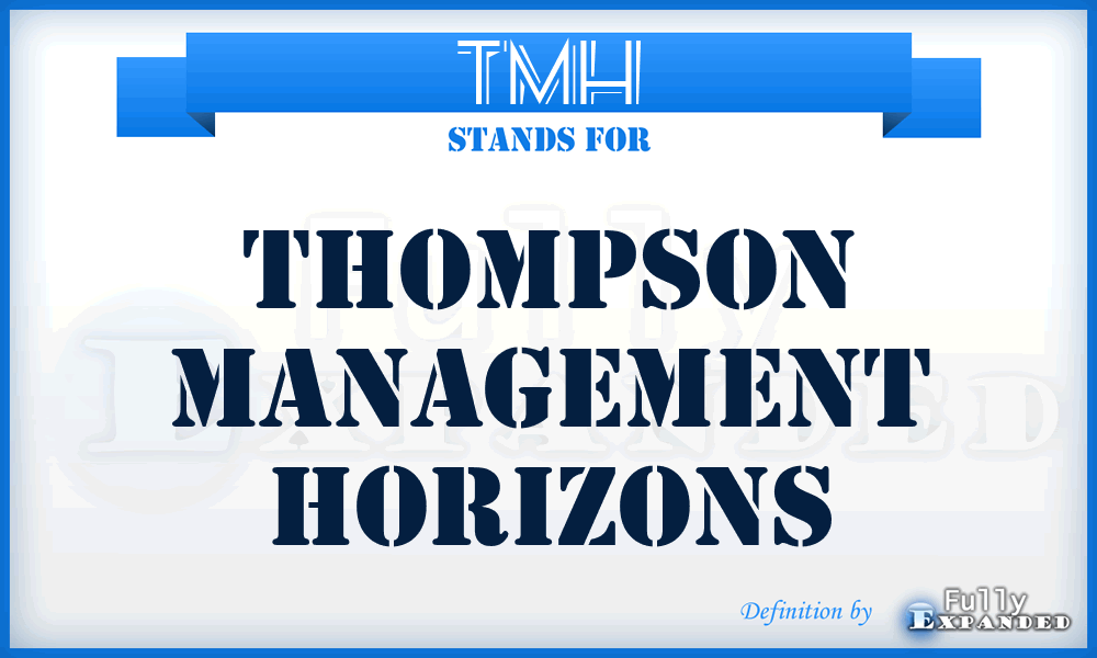 TMH - Thompson Management Horizons