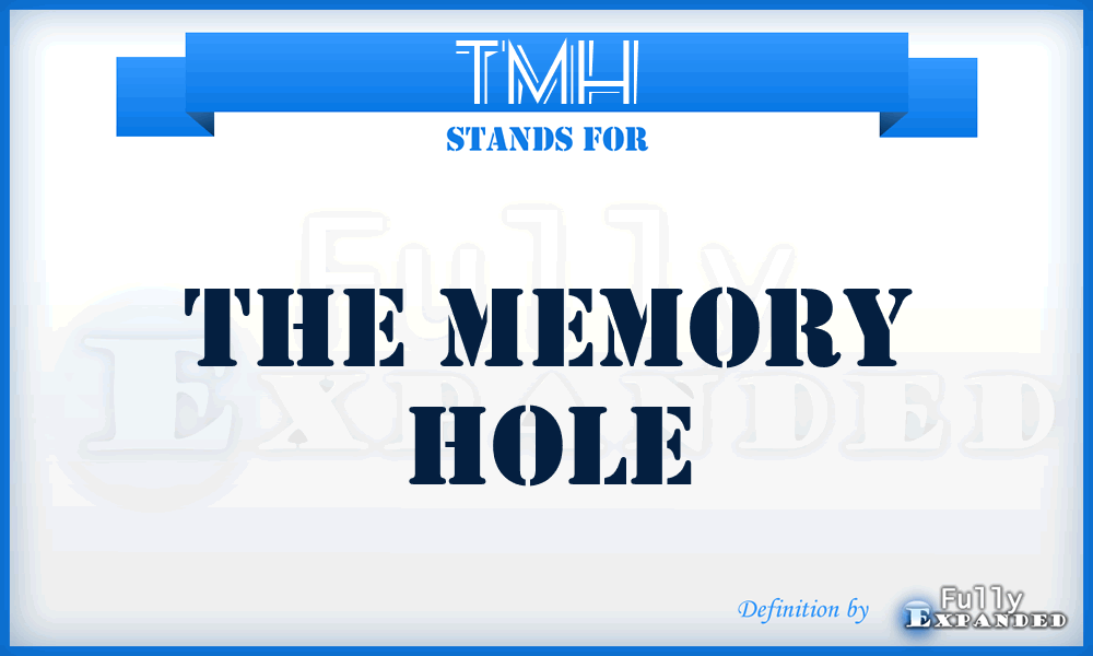 TMH - The Memory Hole