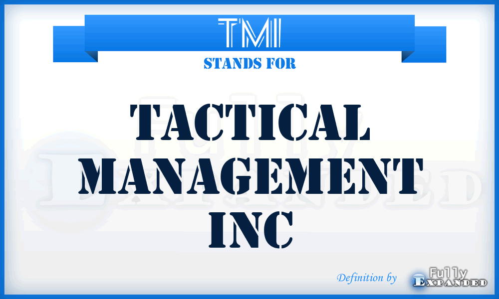 TMI - Tactical Management Inc