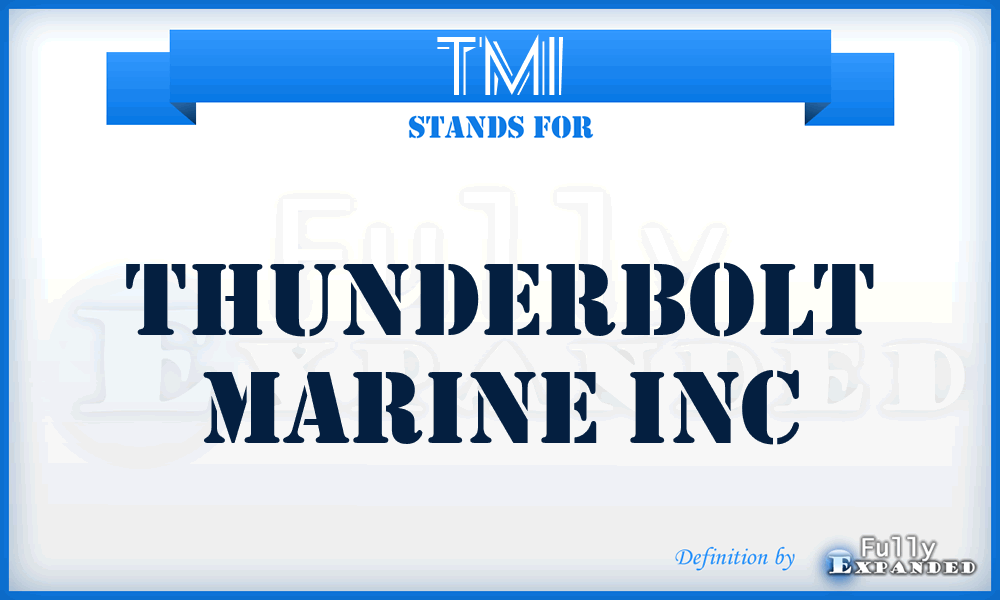 TMI - Thunderbolt Marine Inc