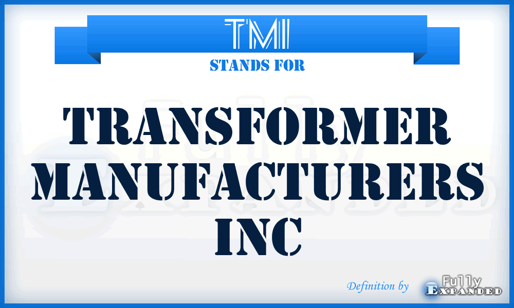TMI - Transformer Manufacturers Inc