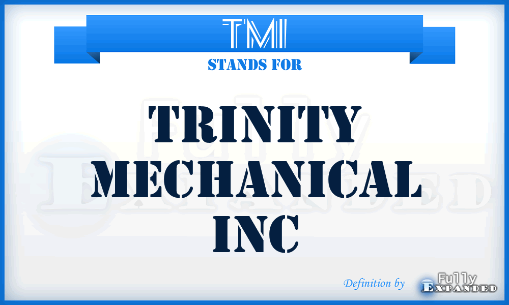 TMI - Trinity Mechanical Inc