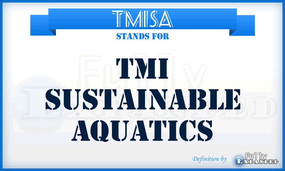 TMISA - TMI Sustainable Aquatics