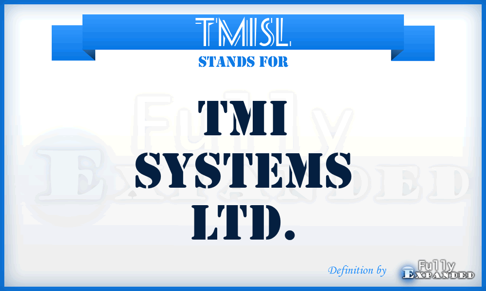 TMISL - TMI Systems Ltd.