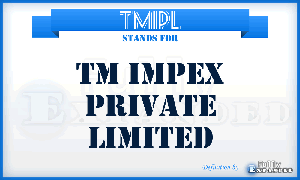 TMIPL - TM Impex Private Limited