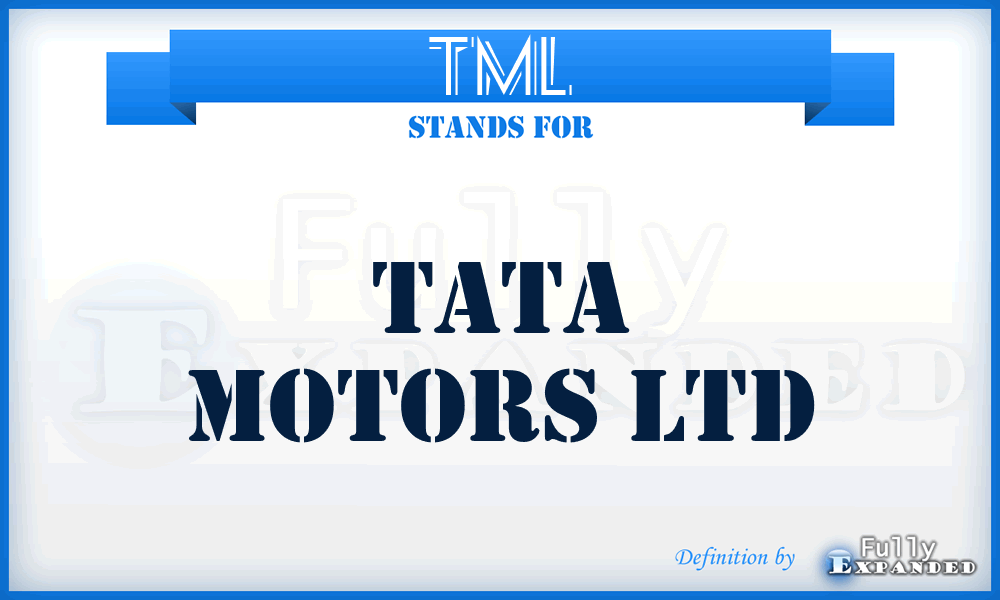 TML - Tata Motors Ltd