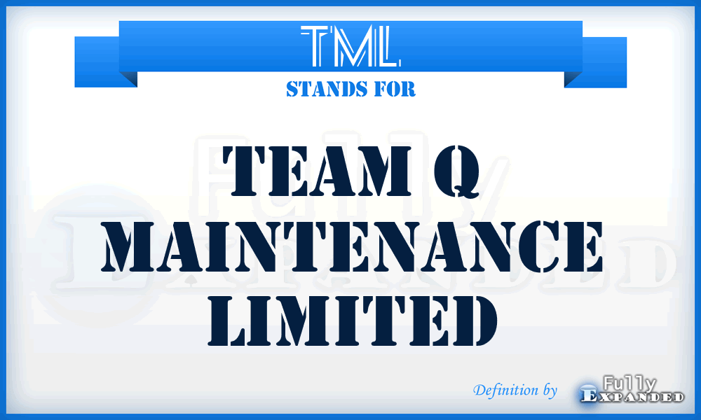 TML - Team q Maintenance Limited