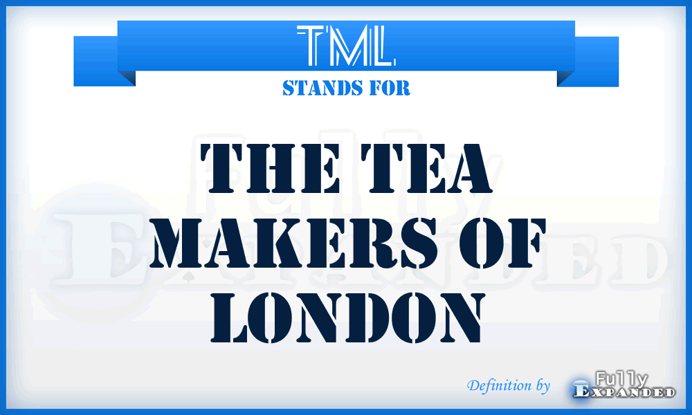 TML - The Tea Makers of London