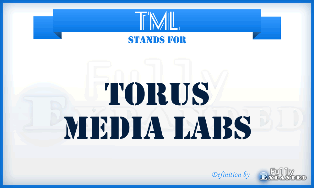 TML - Torus Media Labs