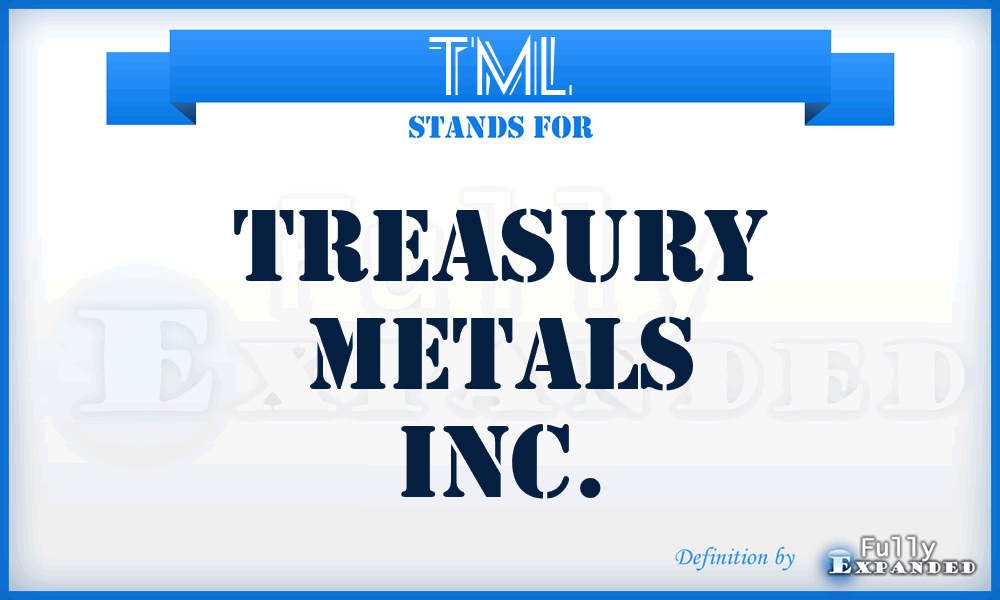 TML - Treasury Metals Inc.