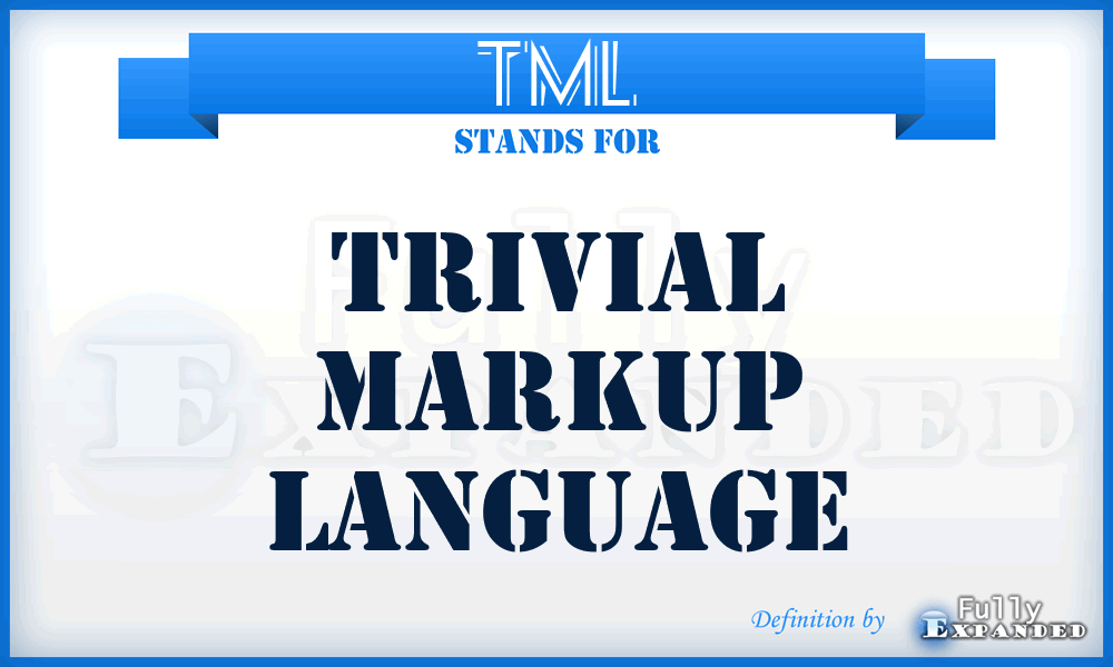 TML - Trivial Markup Language