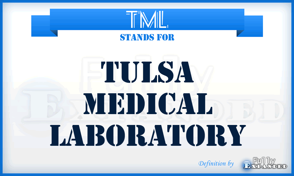 TML - Tulsa Medical Laboratory