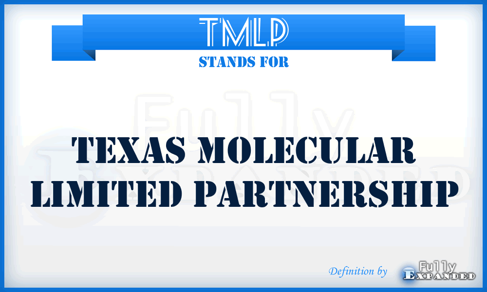 TMLP - Texas Molecular Limited Partnership