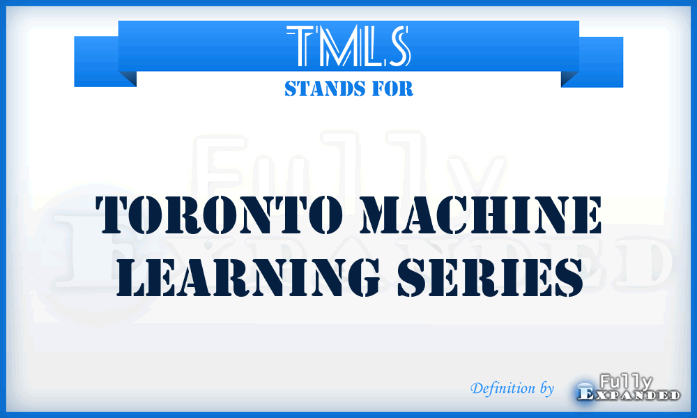 TMLS - Toronto Machine Learning Series