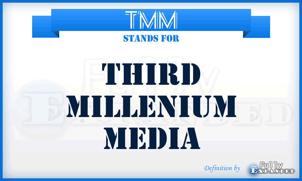 TMM - Third Millenium Media