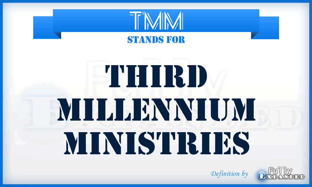 TMM - Third Millennium Ministries