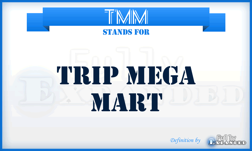 TMM - Trip Mega Mart