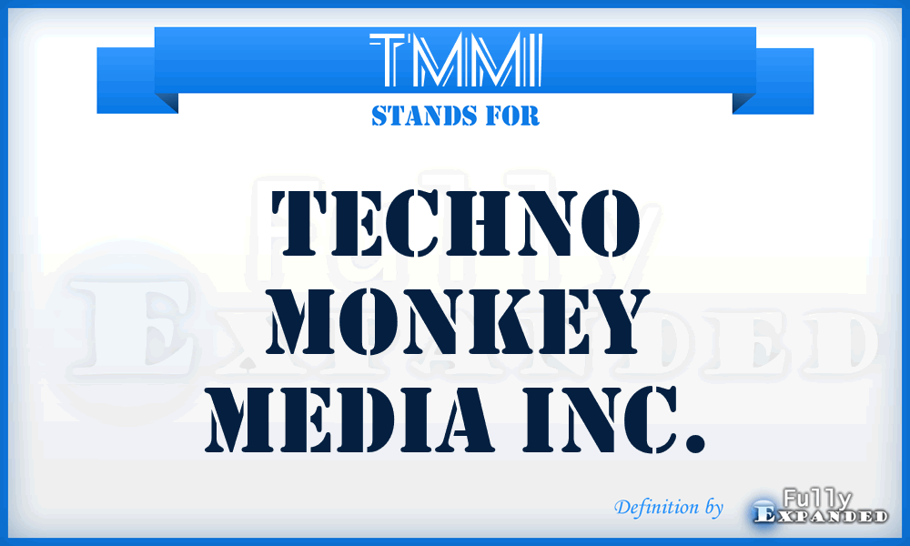 TMMI - Techno Monkey Media Inc.