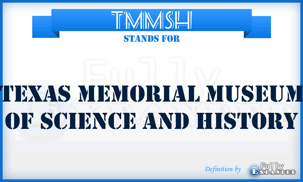 TMMSH - Texas Memorial Museum of Science and History