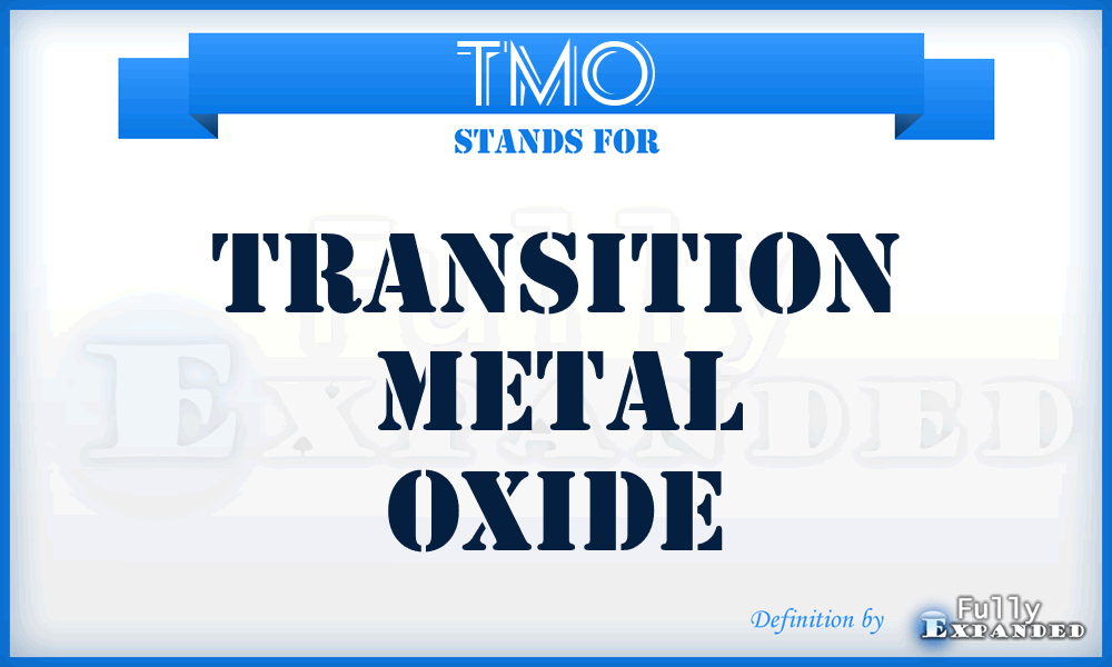 TMO - Transition metal oxide