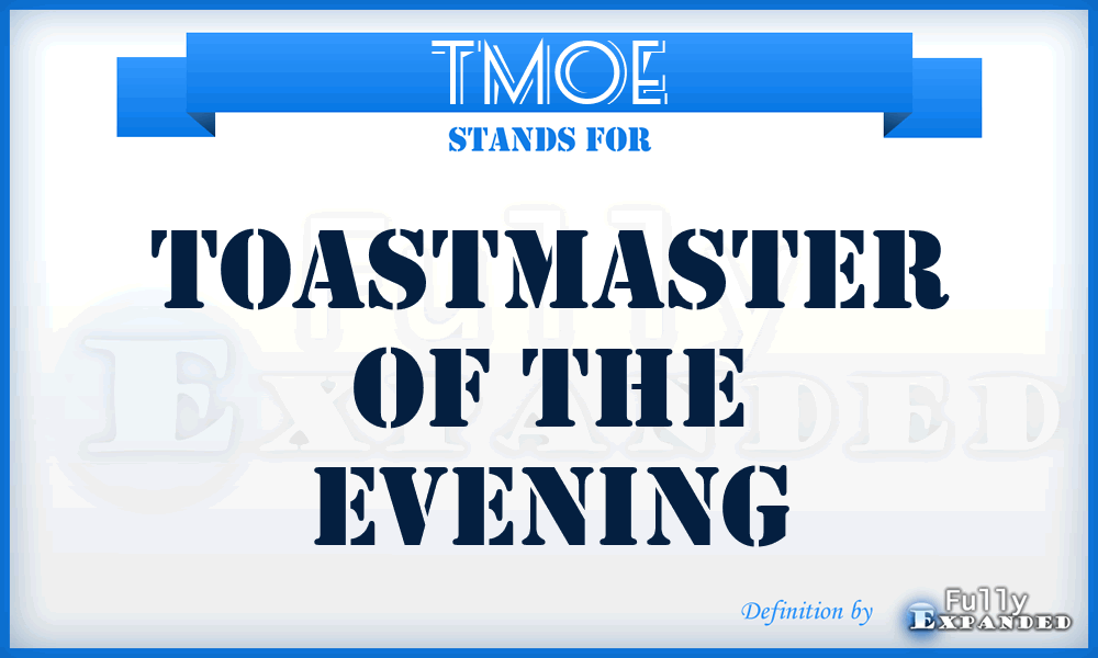 TMOE - ToastMaster Of the Evening