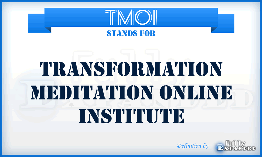 TMOI - Transformation Meditation Online Institute