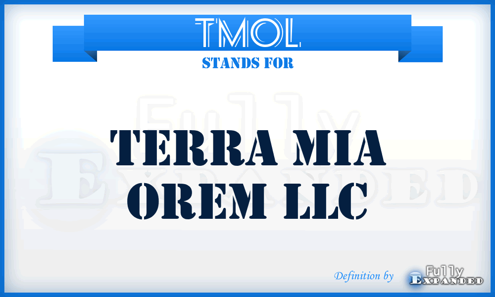 TMOL - Terra Mia Orem LLC